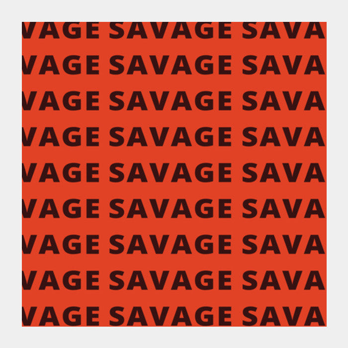 Savage AF Funny Typography Square Art Prints Buy High Quality