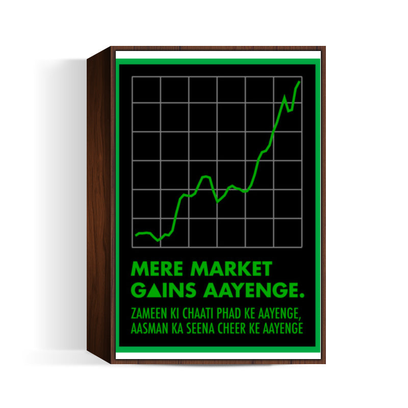 Mere market gains aayenge Wall Art