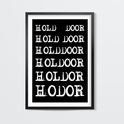 Hold the Door | HODOR 2 ! Wall Art