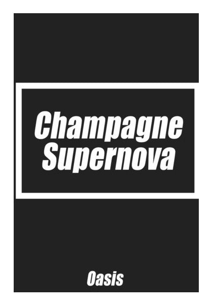 Champagne Supernova  Oasis Art PosterGully Specials