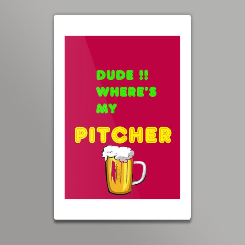 Wheres My Pitcher Wall Art