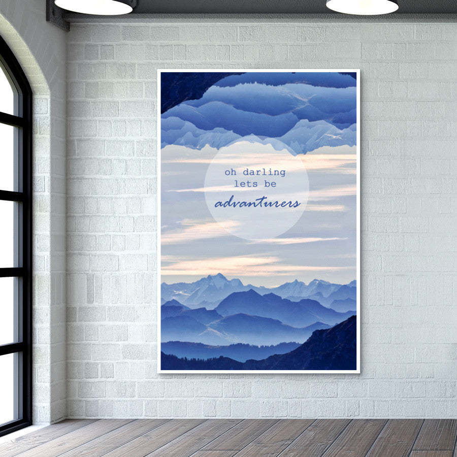 Oh darling lets be advanturers Wall Art