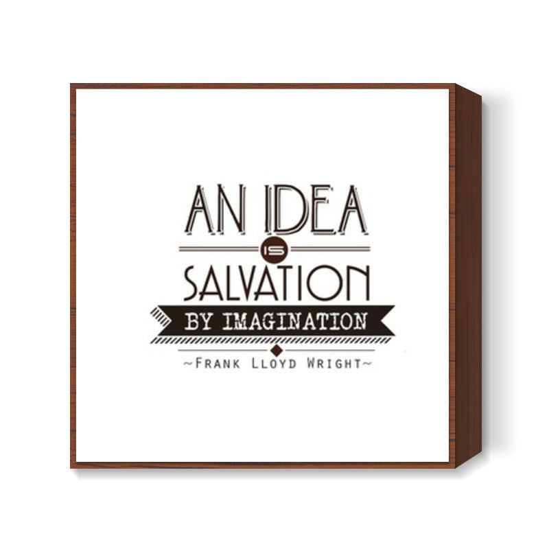 Idea | Imagination Square Art Prints