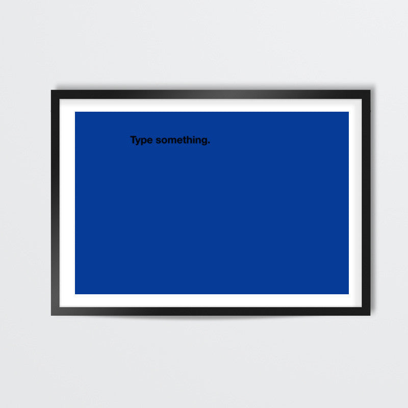 Type Something Wall Art