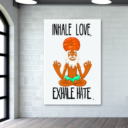 INHALE LOVE EXHALE HATE Wall Art