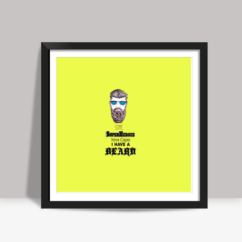 Super Beard Square Art Prints