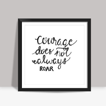 Courage Quote Square Art