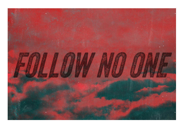 Wall Art, Follow No One by Black Wall Art