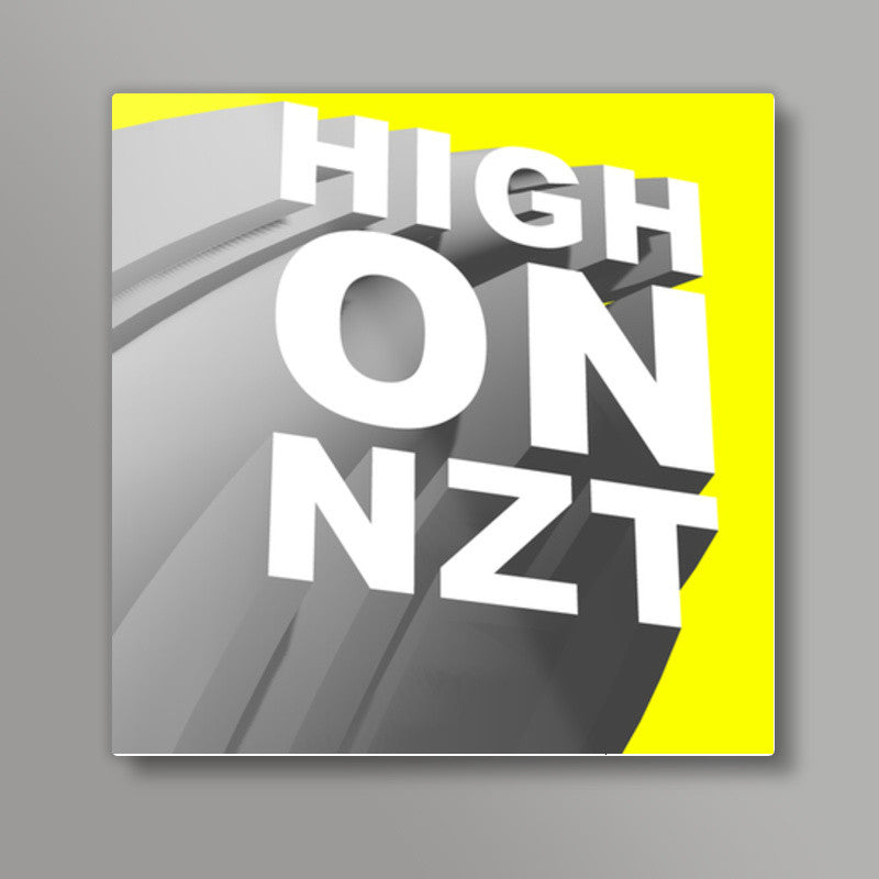 High On NZT Square Art Prints