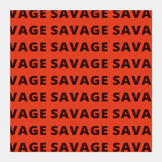 Square Art Prints, Savage AF Funny Typography Square Art Prints