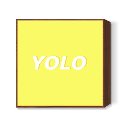 Yolo Square Art Prints