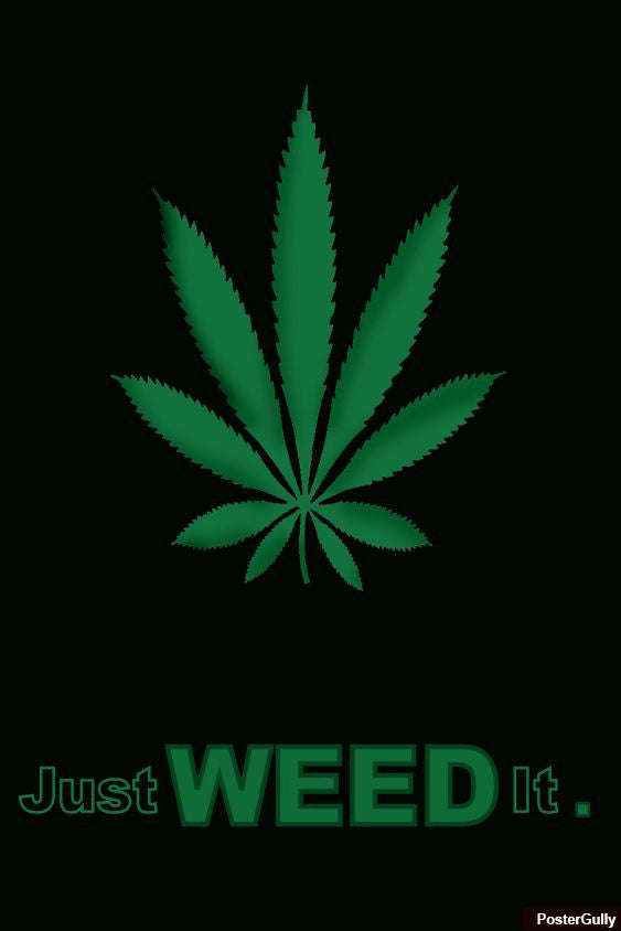 Brand New Designs, Just Weed It Artwork