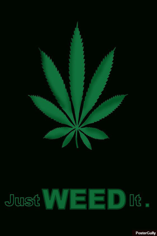 Brand New Designs, Just Weed It Artwork