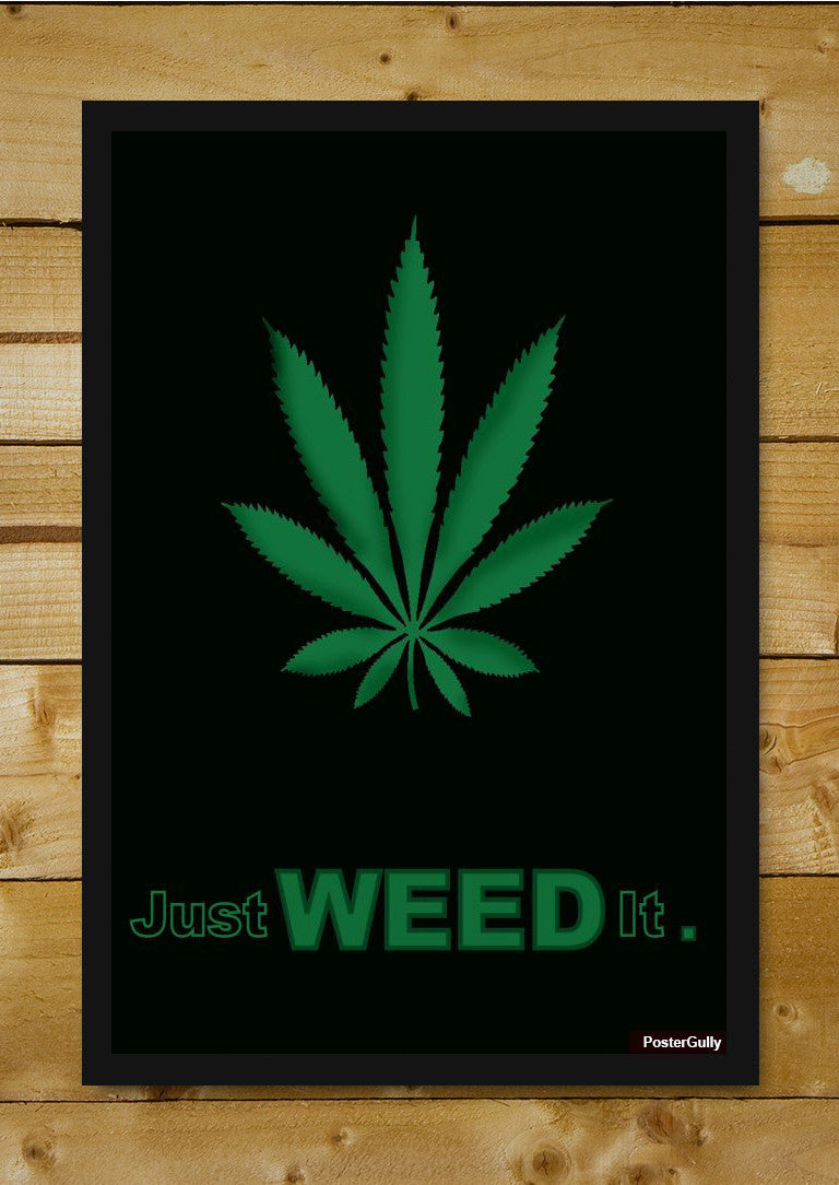 Brand New Designs, Just Weed It Artwork