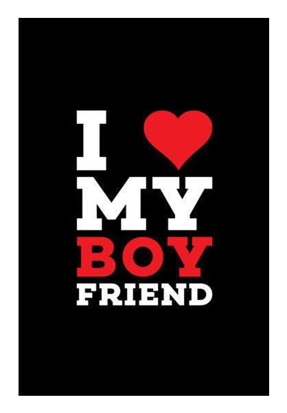 I Love My Boy Friend Art PosterGully Specials