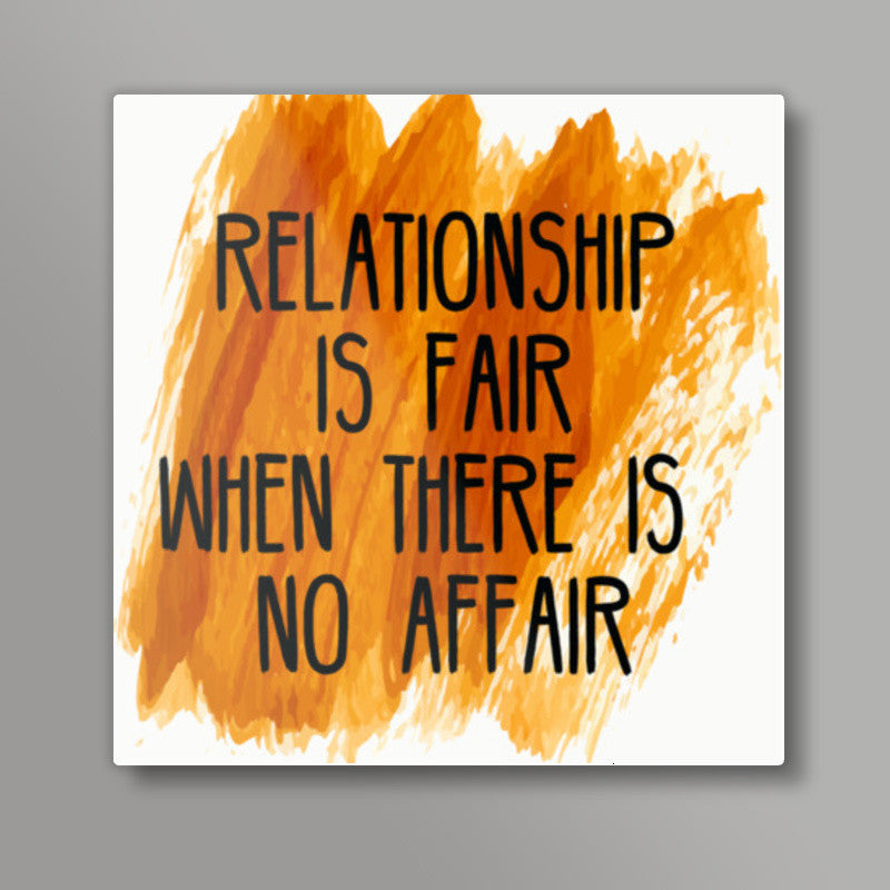 Relationship Quote Square Art Prints