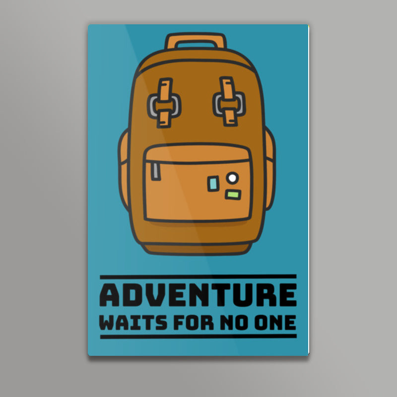 ADVENTURE WAITS FOR NO ONE Wall Art