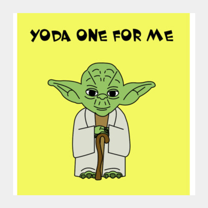 Square Art Prints, Yoda One for Me Square Art Prints