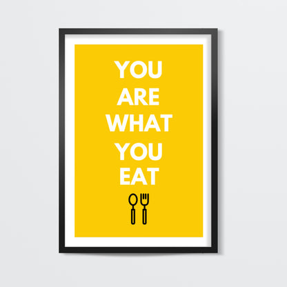 YOU ARE WHAT YOU EAT Wall Art