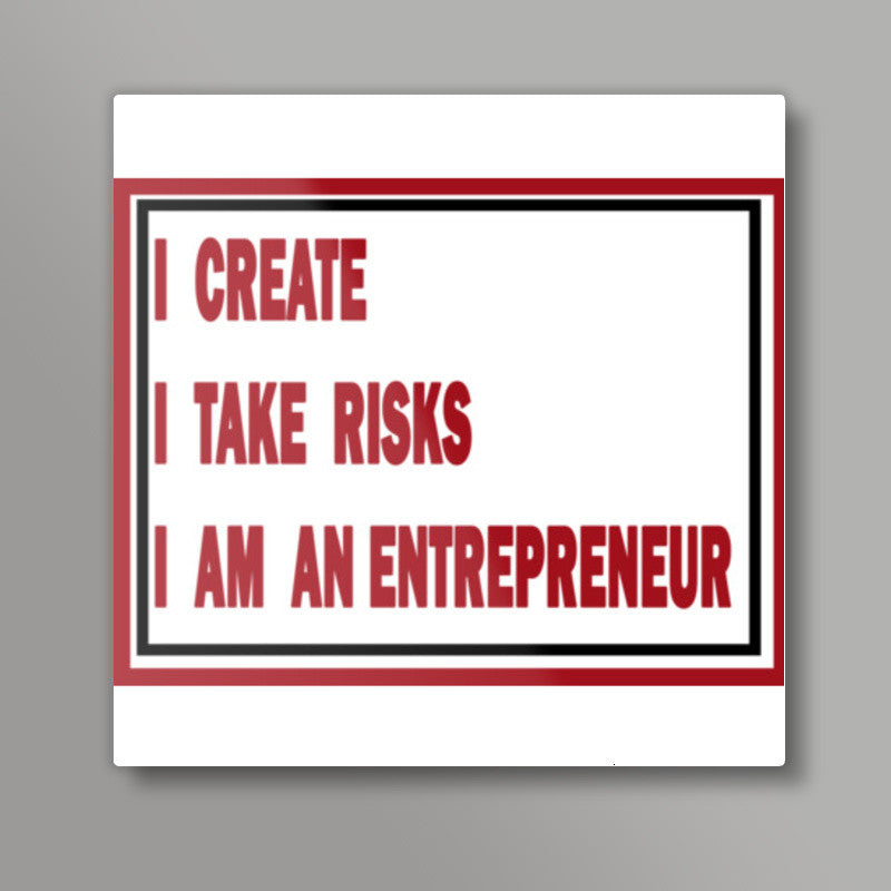 I am an Entrepreneur Square Art Prints