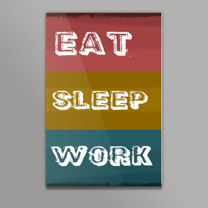 Eat, Sleep and Work Wall Art