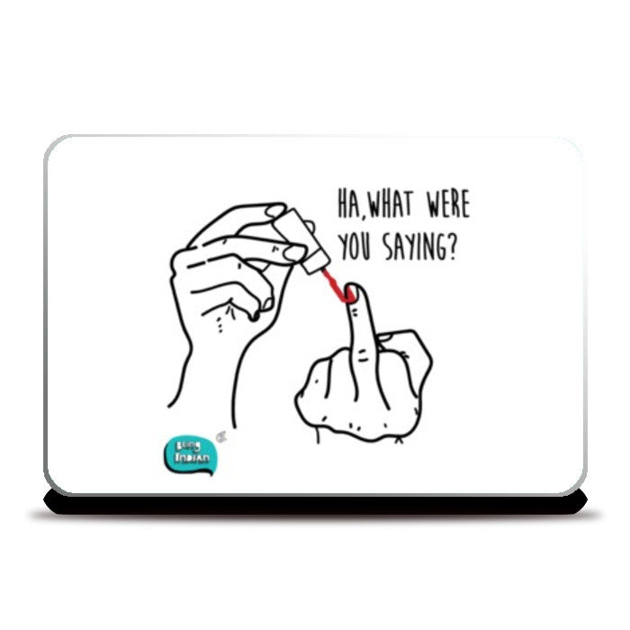 Laptop Skins, Ha, What Were You Saying? Laptop Skin