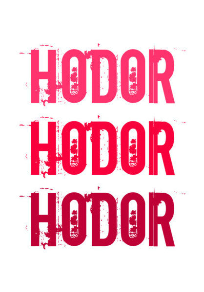 HODOR HODOR HODOR ! Art PosterGully Specials