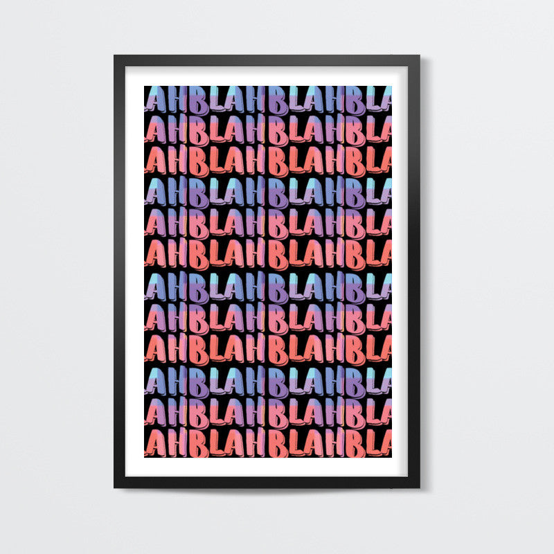 blah blah blah 3 Wall Art