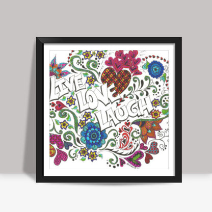 Live Love Laugh Square Art Print