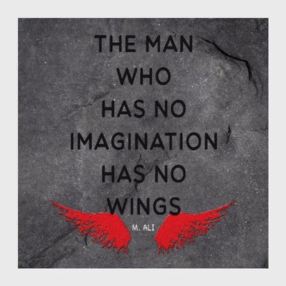 Square Art Prints, No IMAGINATION No WINGS ~ Muhammad Ali Quote