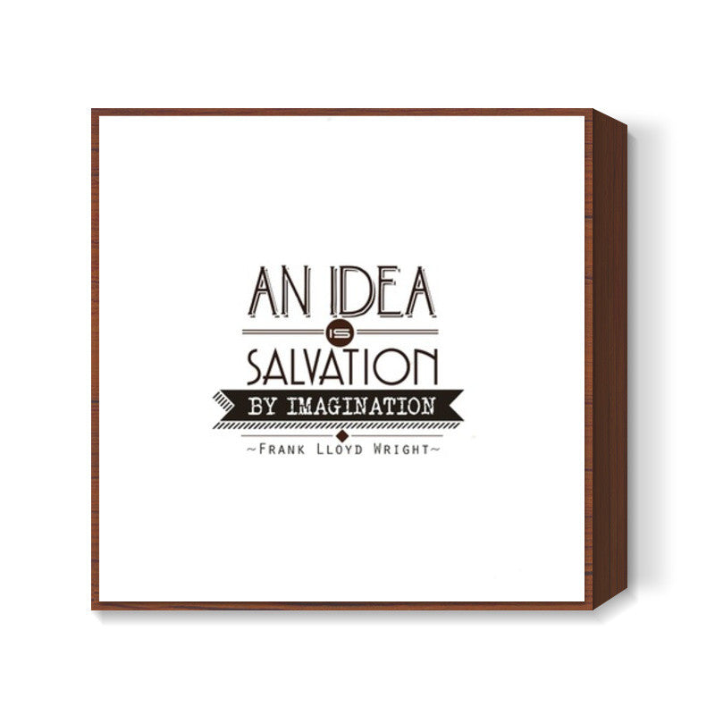 Idea | Imagination Square Art Prints