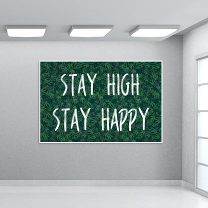 Stay High Stay Happy Wall Art