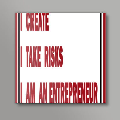 I am an Entrepreneur Square Art Prints