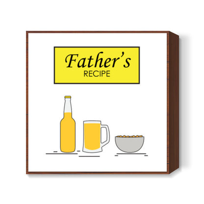 Fathers Recipe Square Art Prints