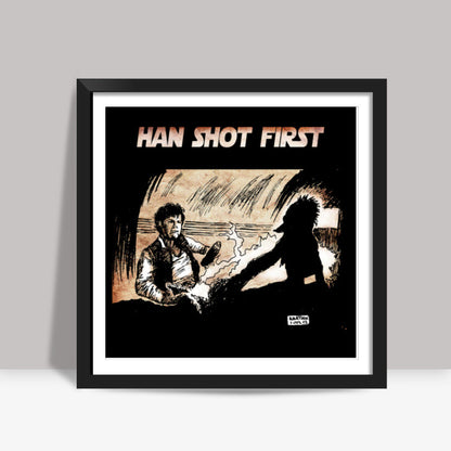 Han Shot First Square Art Prints