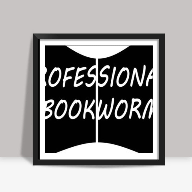 proffesional_bookworm Square Art Prints