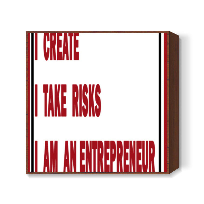 I am an Entrepreneur Square Art Prints