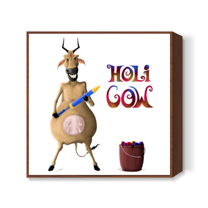 The Holi Cow ! Square Art Prints