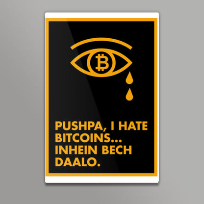 Pushpa i hate bitcoins Wall Art