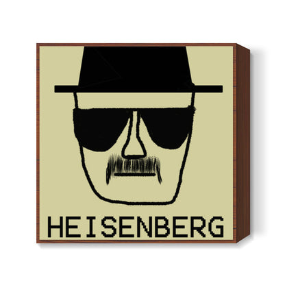 HEISENBERG Square Art Prints