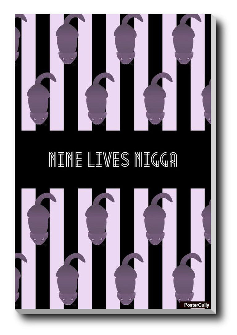 Wall Art, Nine Lives Nigga Artwork