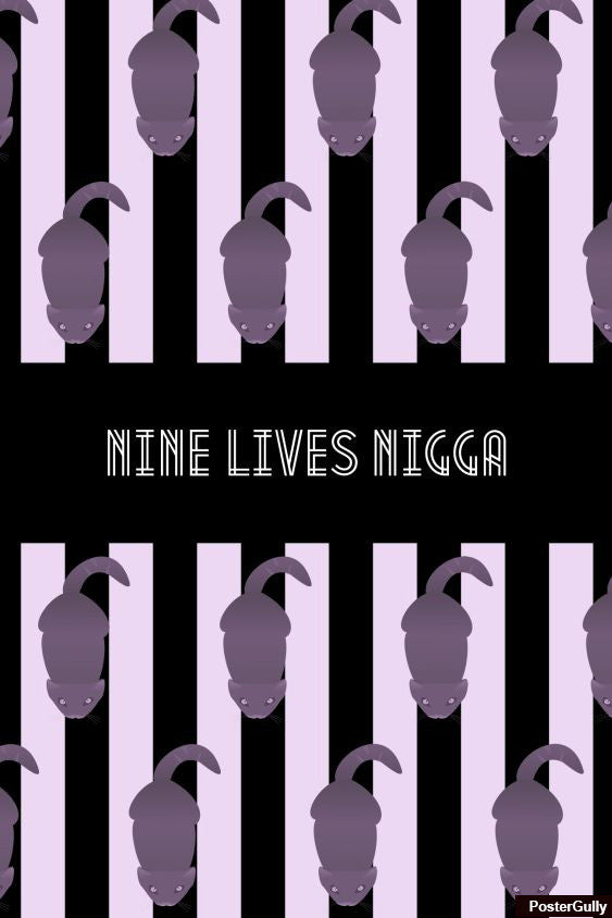 Wall Art, Nine Lives Nigga Artwork