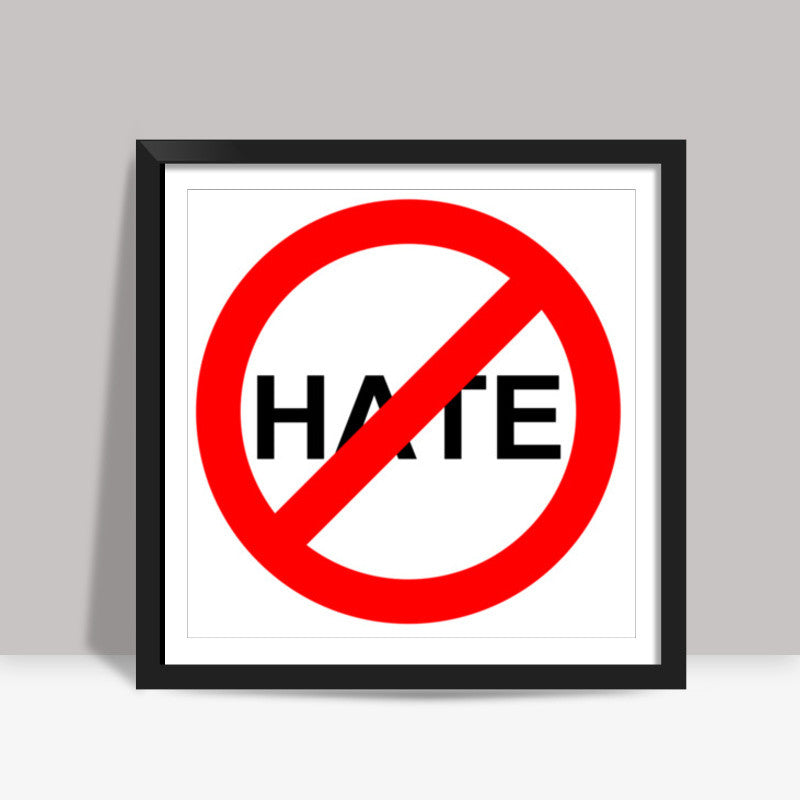 Stop the Hate Square Art Prints