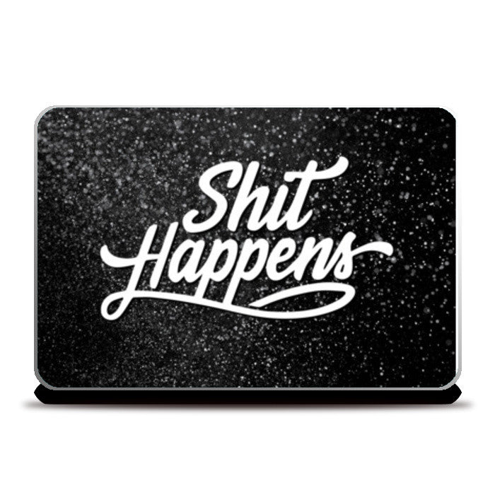 Laptop Skins, Shit happens Laptop Skins