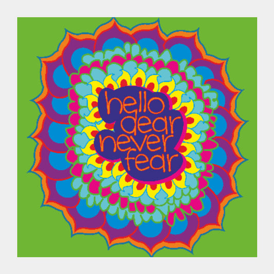 Square Art Prints, Hello Dear Never Fear Square print | Dhwani Mankad, - PosterGully