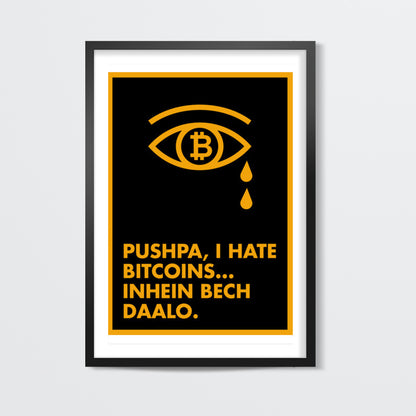 Pushpa i hate bitcoins Wall Art