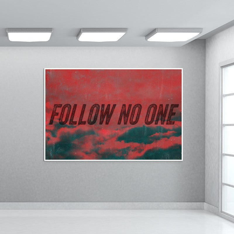 Follow No One by Black Wall Art