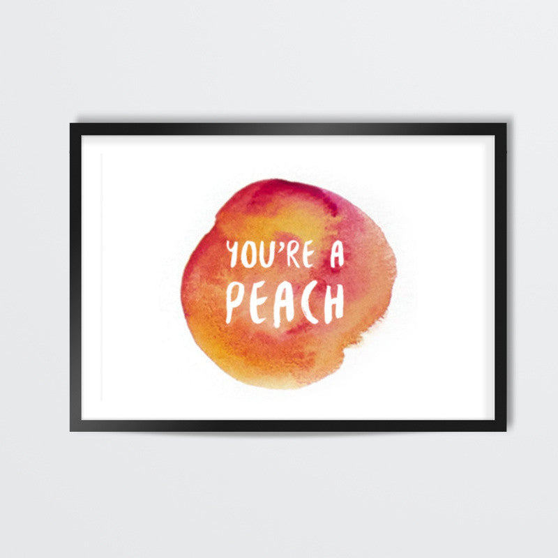 Youre a peach Wall Art