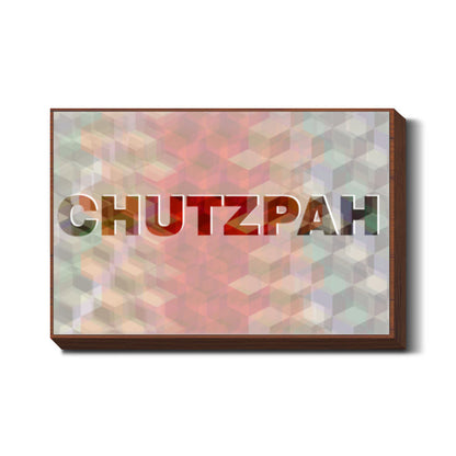 Chutzpah ! Wall Art