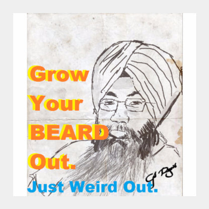 Square Art Prints, Grow Your Beard Out | Art By Gd Ryait, - PosterGully